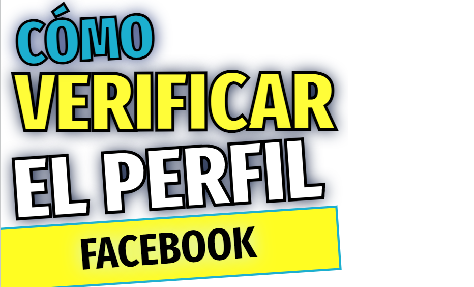 [Paso a Paso] para realizar la Confirmación de tu Identidad en Facebook